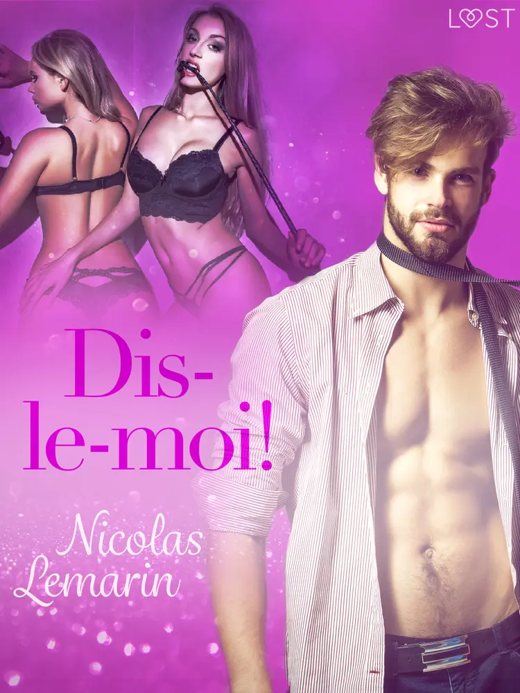 Dis-le-moi ! - Une nouvelle érotique af Nicolas Lemarin