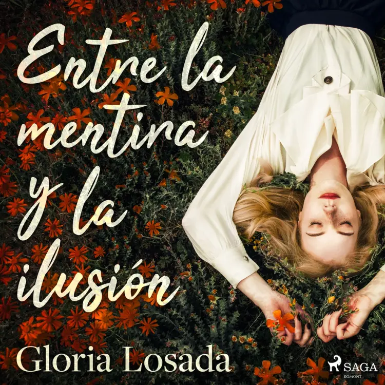 Entre la mentira y la ilusión af Gloria Losada
