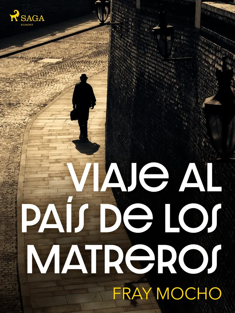 Viaje al país de los matreros af Fray Mocho