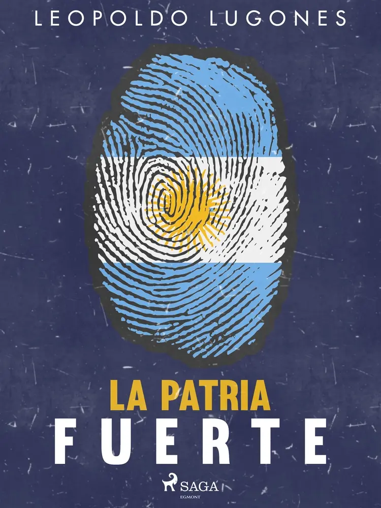 La patria fuerte af Leopoldo Lugones