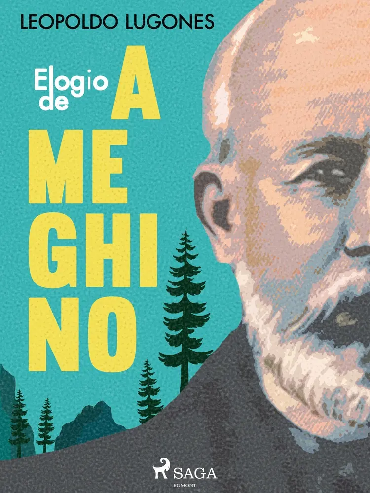 Elogio de Ameghino af Leopoldo Lugones