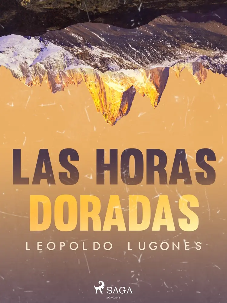 Las horas doradas af Leopoldo Lugones