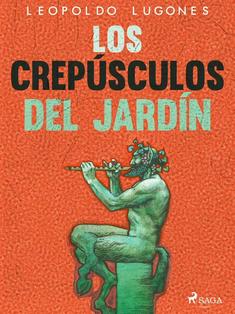 Los crepúsculos del jardín af Leopoldo Lugones