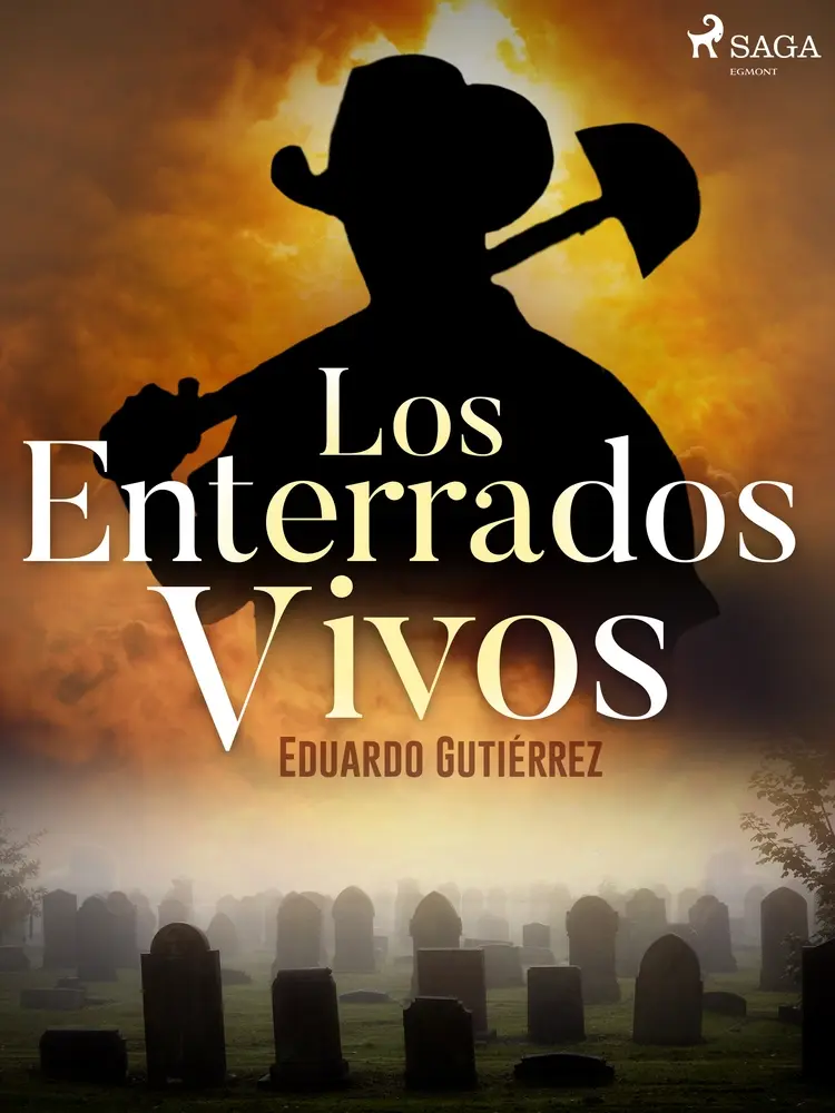 Los enterrados vivos af Eduardo Gutiérrez