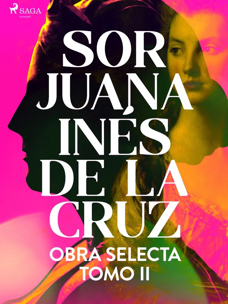 Obra selecta. Tomo 2 af Sor Juana Inés de la Cruz