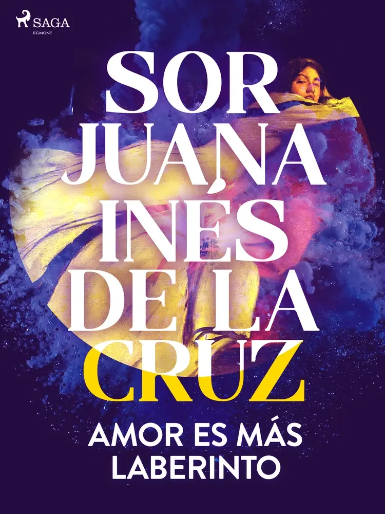 Amor es más laberinto af Sor Juana Inés de la Cruz