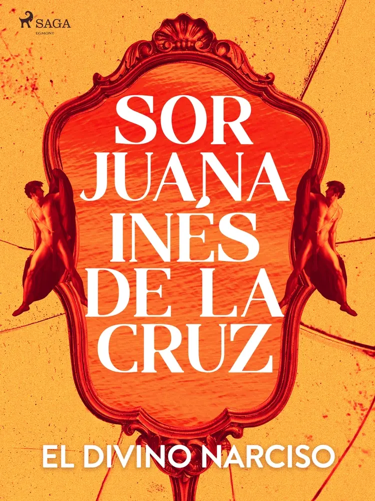 El divino Narciso af Sor Juana Inés de la Cruz