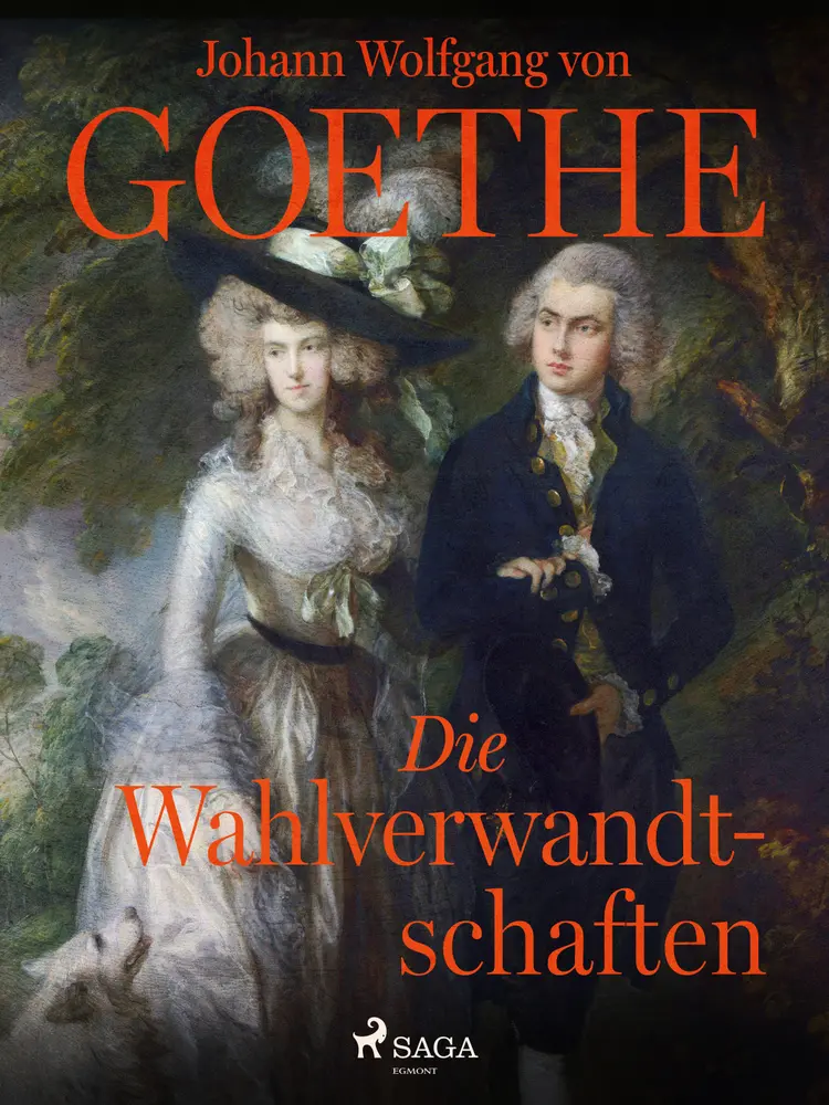 Die Wahlverwandtschaften af Johann Wolfgang von Goethe