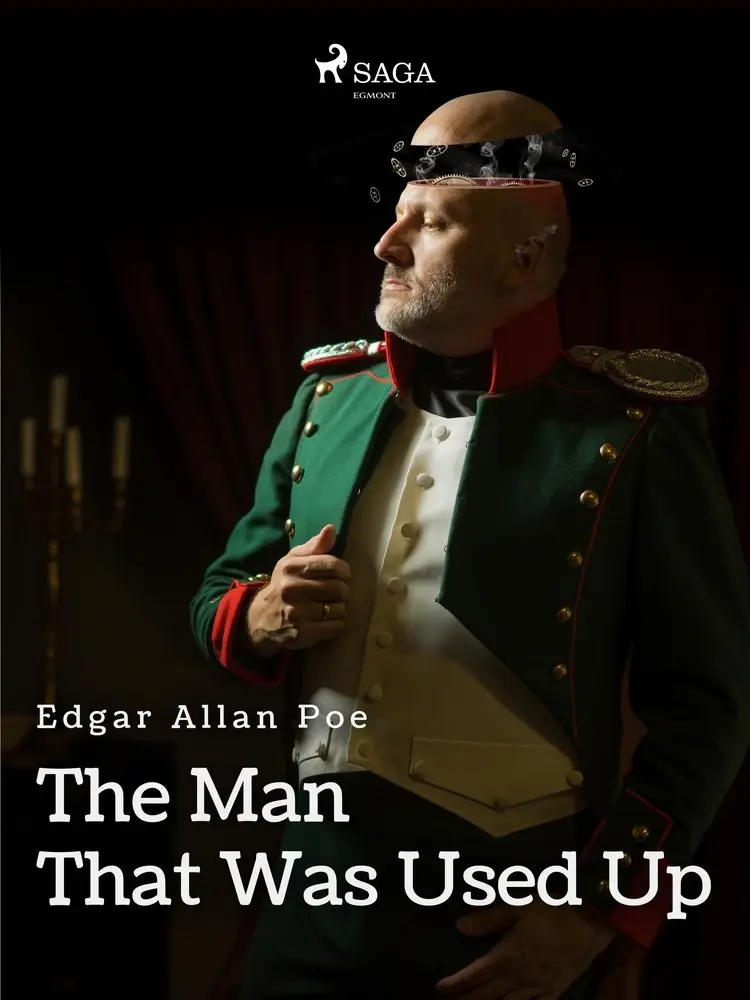 The Man That Was Used Up af Edgar Allan Poe