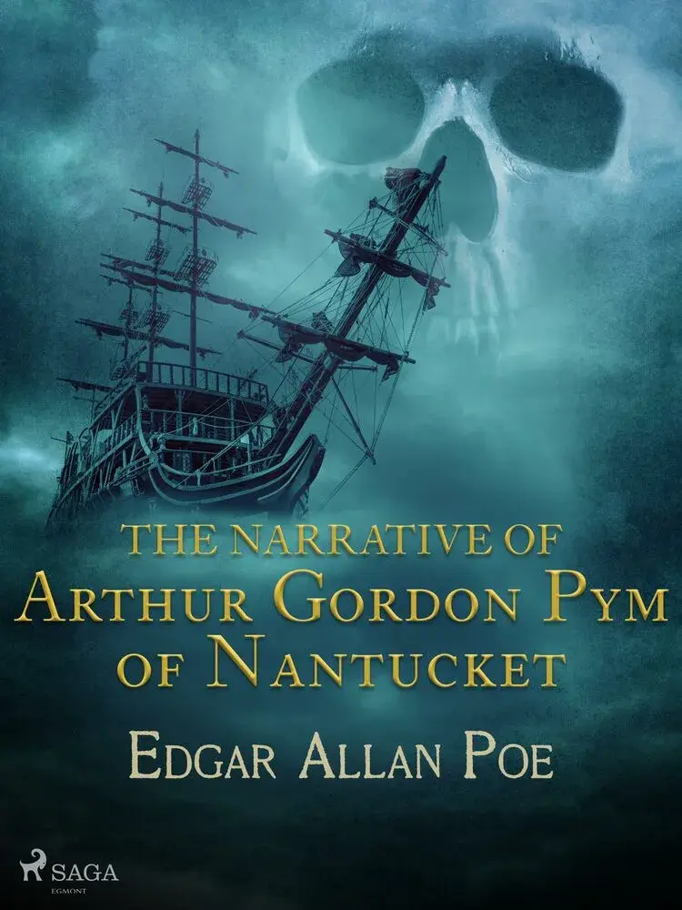 The Narrative of Arthur Gordon Pym of Nantucket af Edgar Allan Poe