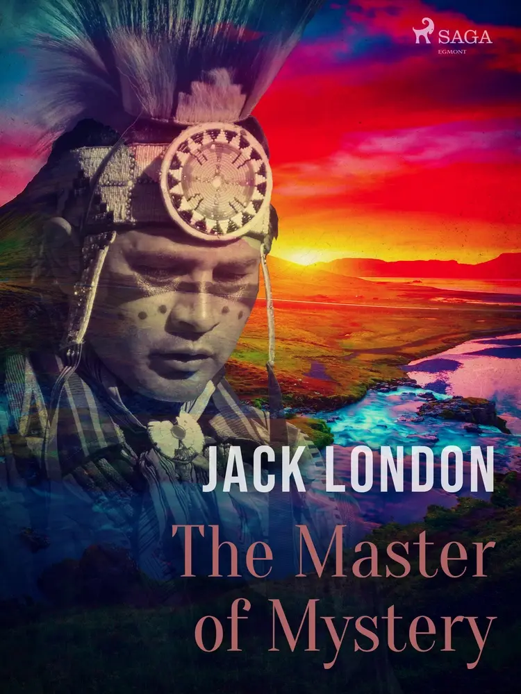 The Master of Mystery af Jack London