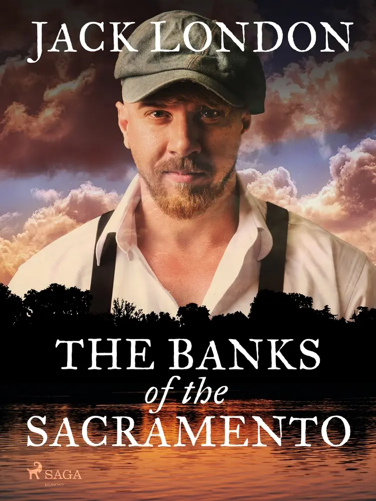 The Banks of the Sacramento af Jack London