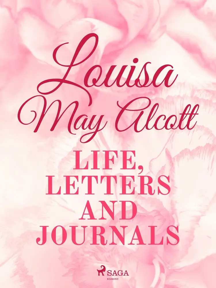 Louisa May Alcott: Life, Letters, and Journals af Louisa May Alcott