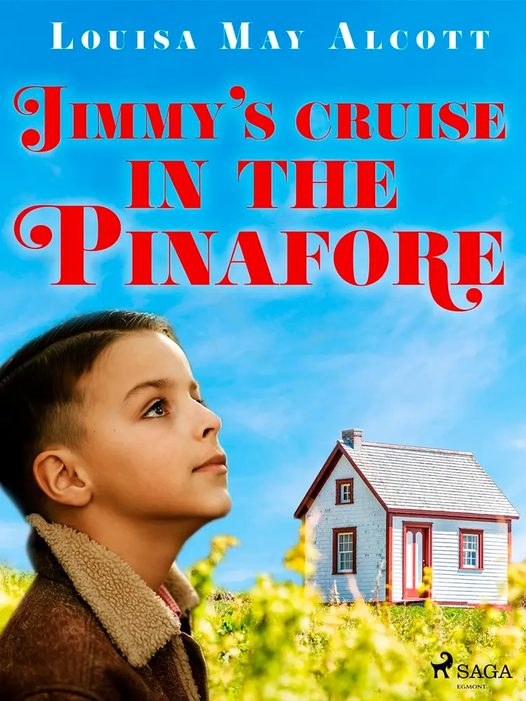 Jimmy's Cruise in the Pinafore af Louisa May Alcott