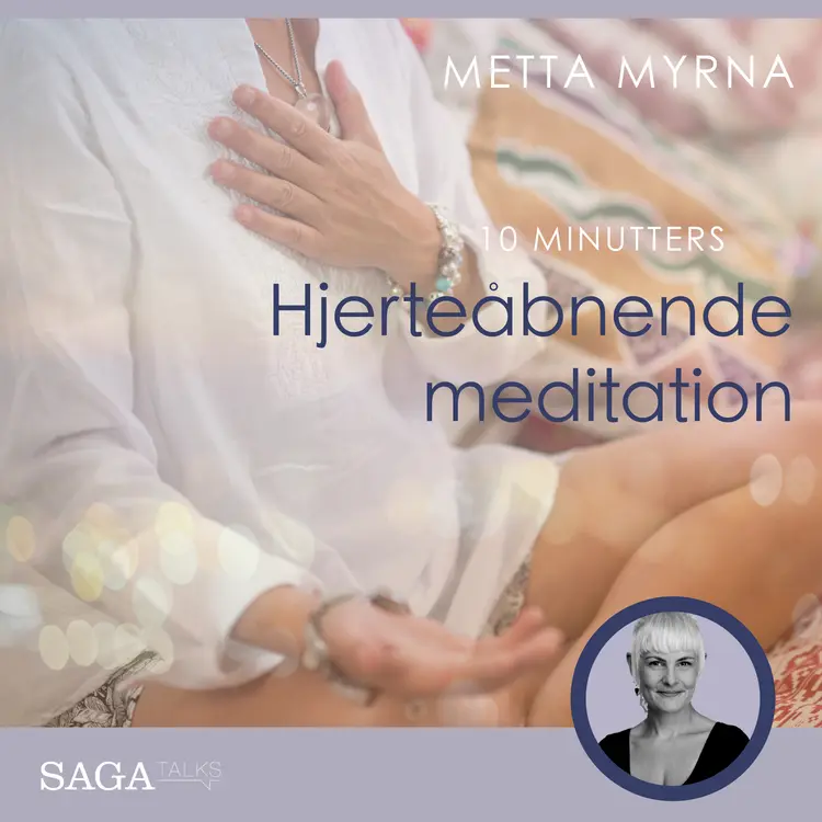10 minutters hjerteåbnende meditation af Metta Myrna