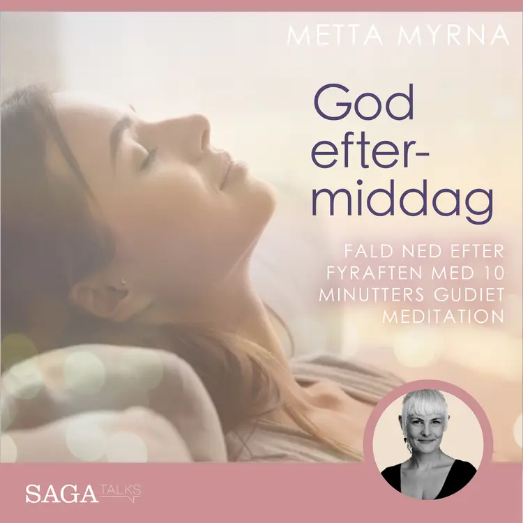 God eftermiddag - Fald ned efter fyraften med 10 minutters guidet meditation af Metta Myrna
