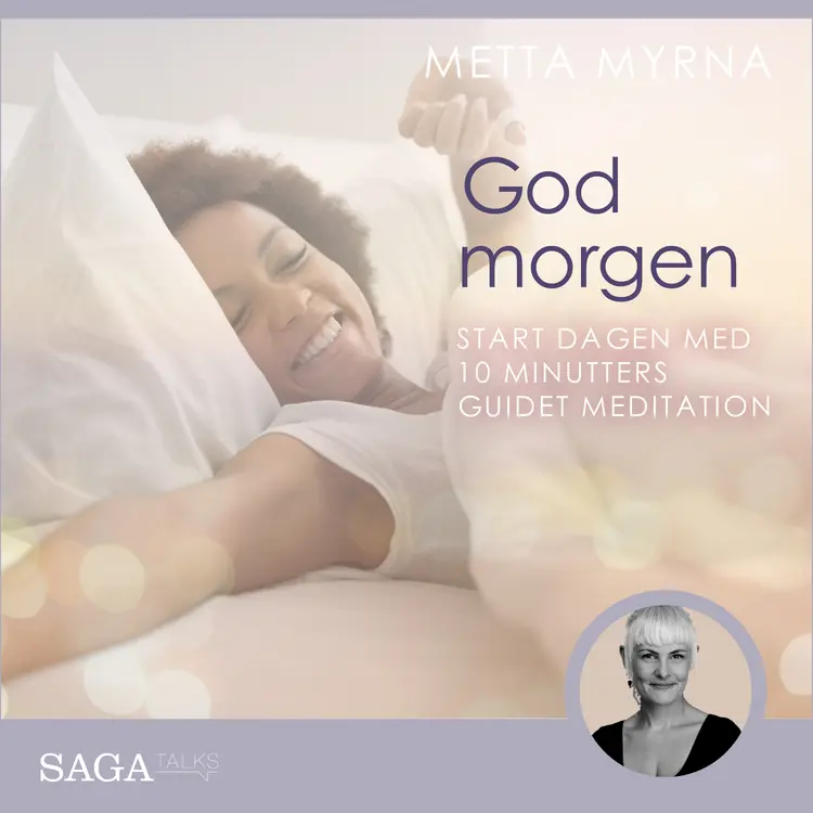 God morgen - Start dagen med 10 minutters guidet meditation af Metta Myrna