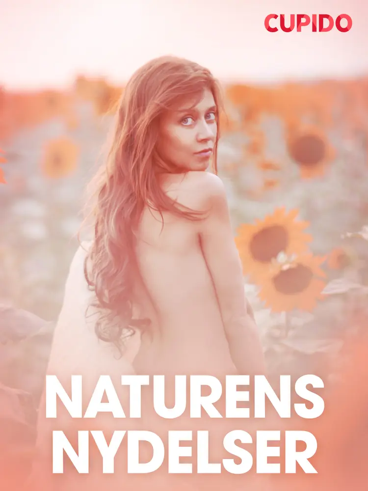 Naturens nydelser - erotisk novelle af Cupido