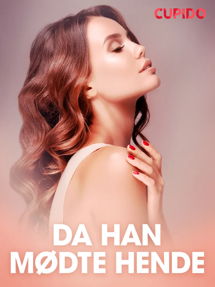 Da han mødte hende - erotisk novelle af Cupido