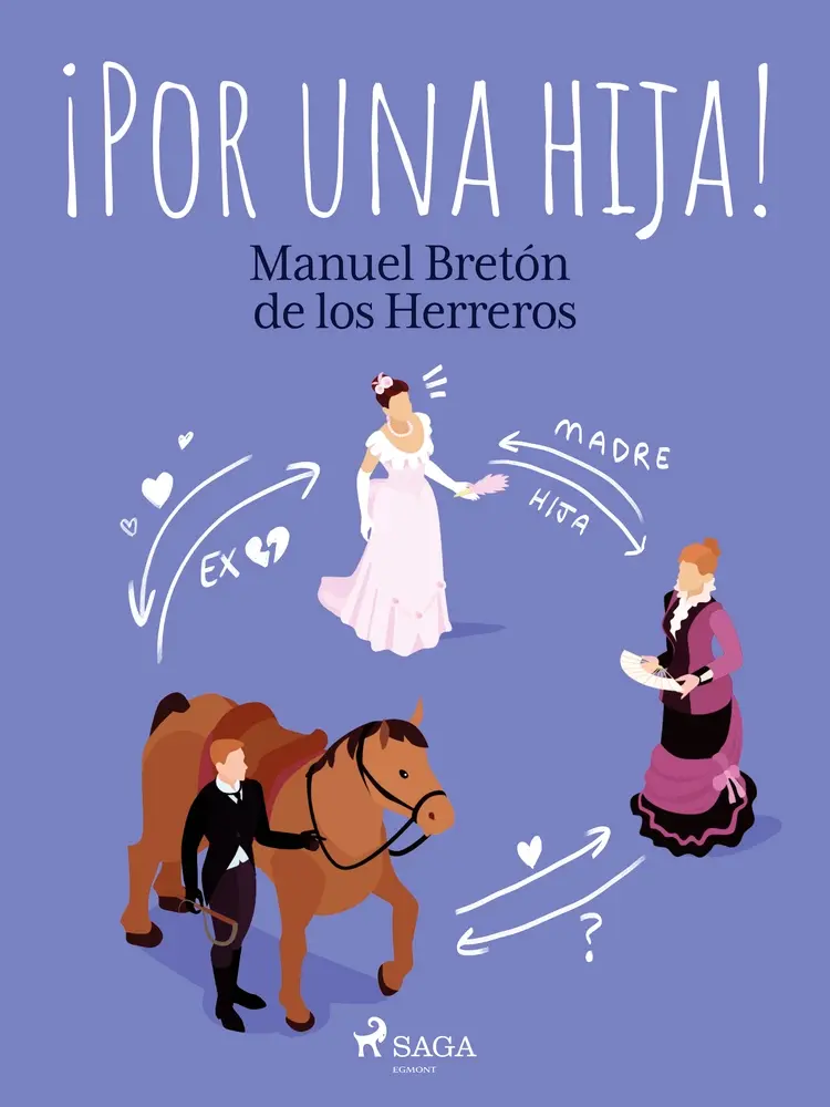 ¡Por una hija! af Manuel Bretón de los Herreros