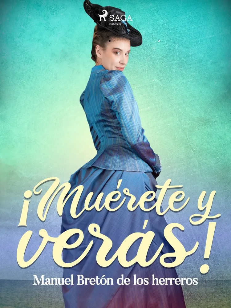 Muérete ¡y verás...! af Manuel Bretón de los Herreros