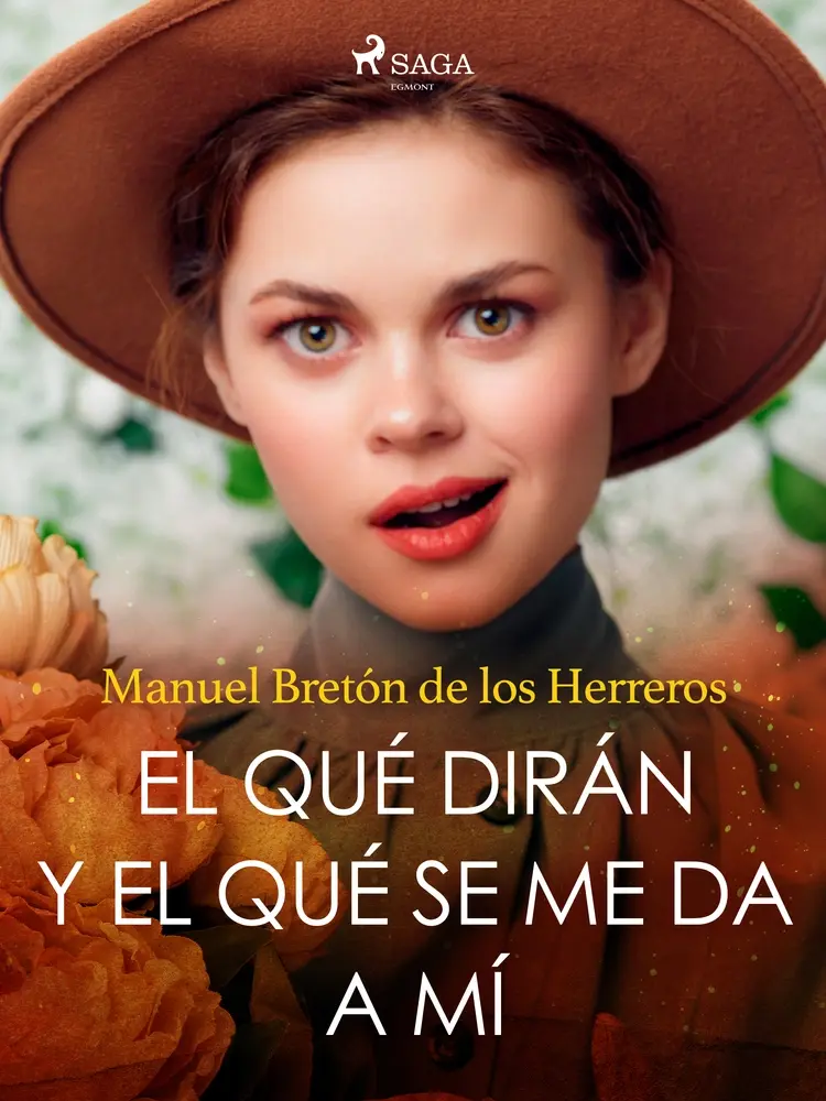 El qué dirán y el qué se me da a mí af Manuel Bretón de los Herreros