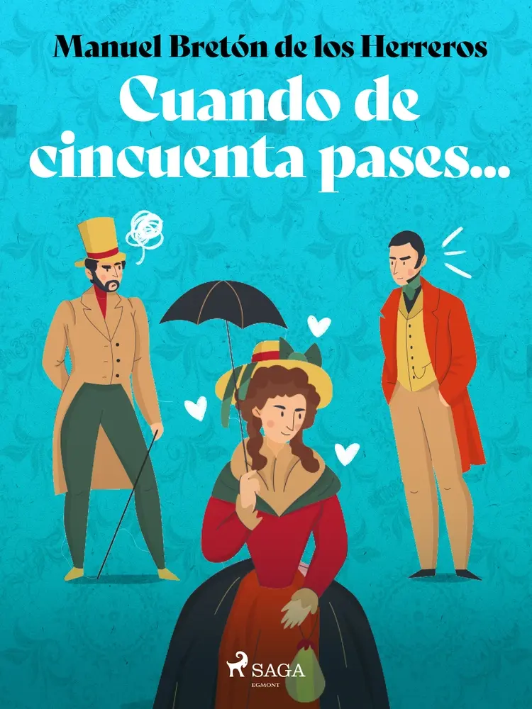 Cuando de cincuenta pases... af Manuel Bretón de los Herreros