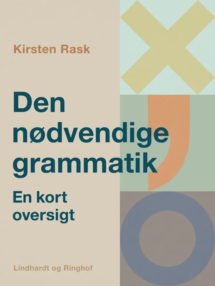 Den nødvendige grammatik. En kort oversigt af Kirsten Rask
