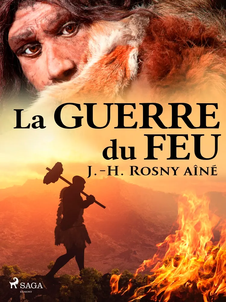 La Guerre du Feu af J.-H. Rosny