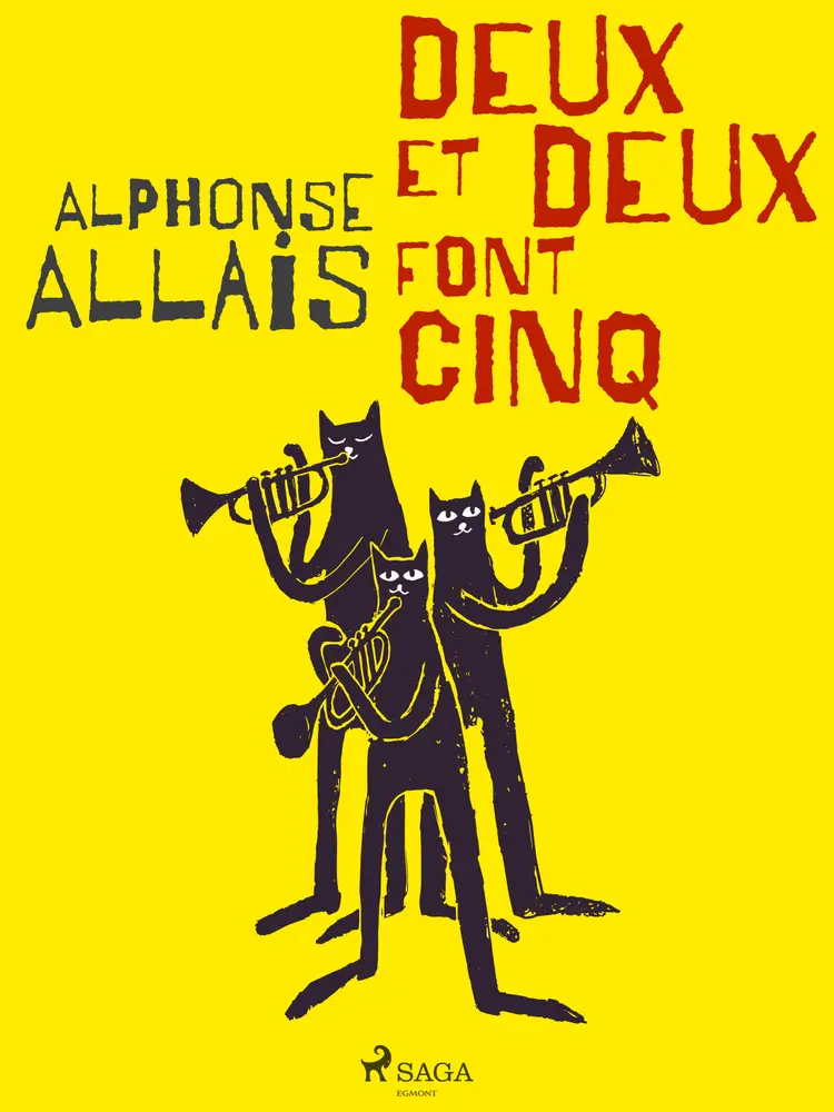 Deux et Deux font Cinq af Alphonse Allais