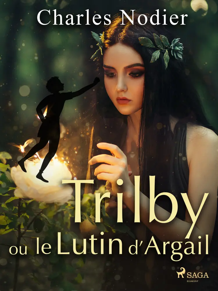 Trilby ou le Lutin d'Argail af Charles Nodier