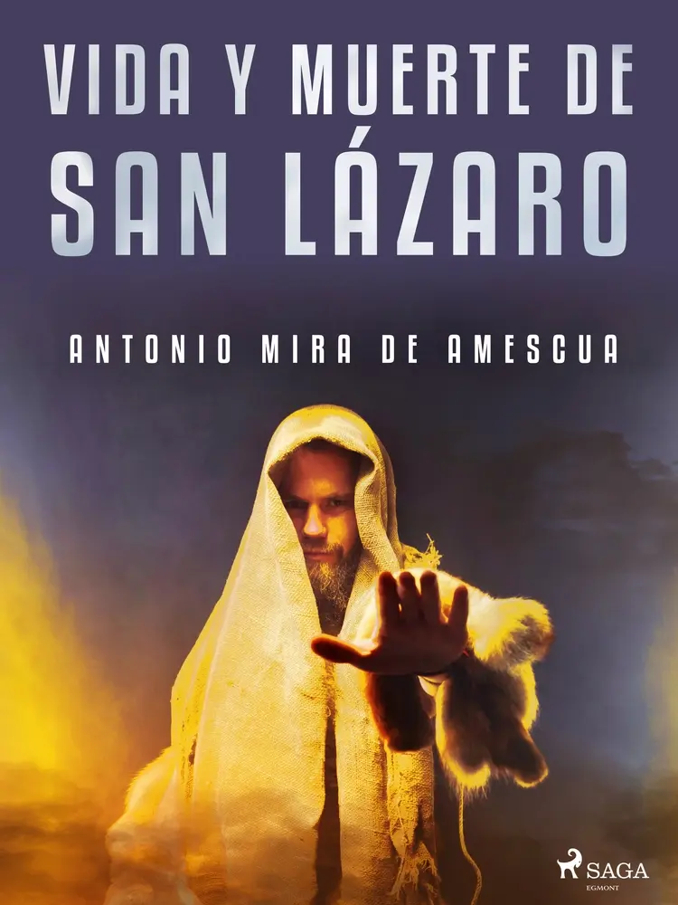 Vida y muerte de san Lázaro af Antonio Mira de Amescua