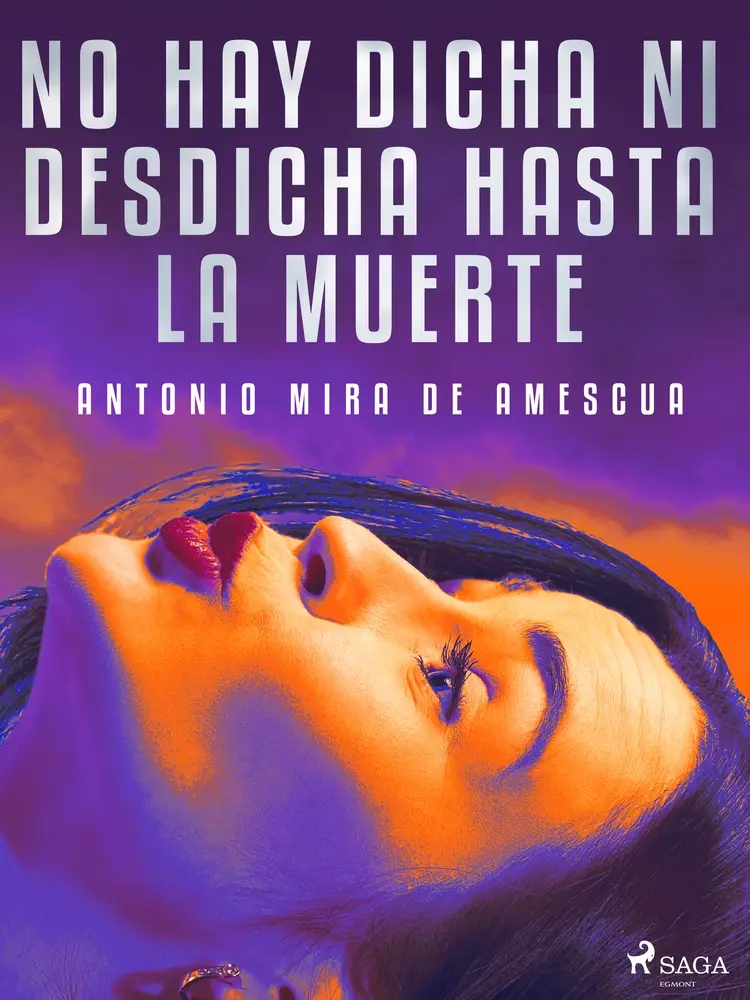 No hay dicha ni desdicha hasta la muerte af Antonio Mira de Amescua