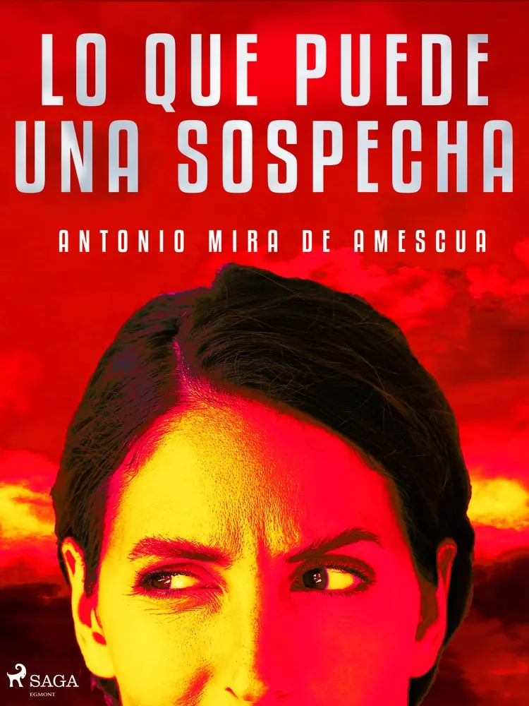 Lo que puede una sospecha af Antonio Mira de Amescua