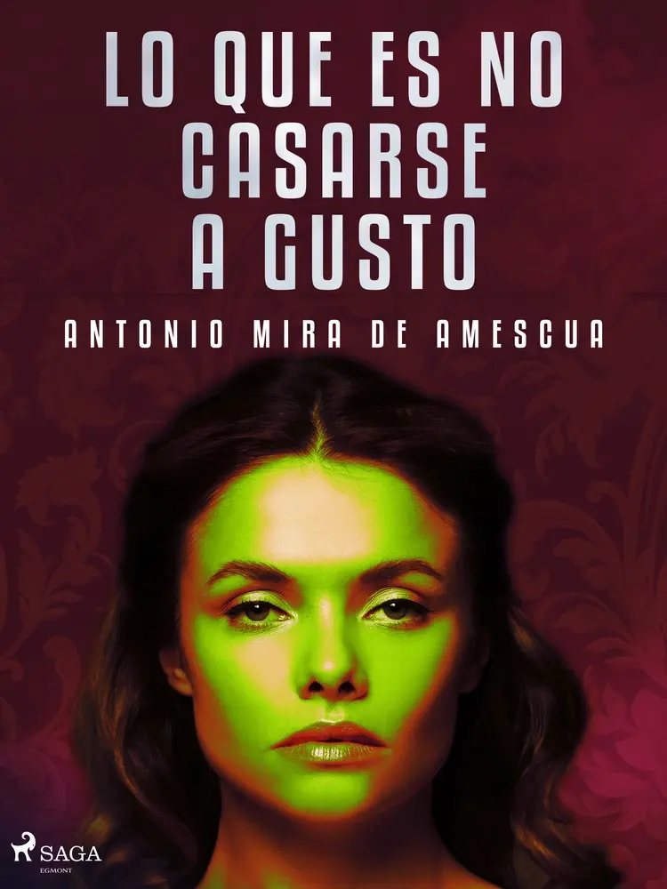 Lo que es no casarse a gusto af Antonio Mira de Amescua