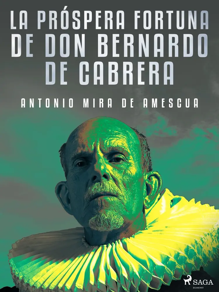 La próspera fortuna de don Bernardo de Cabrera af Antonio Mira de Amescua