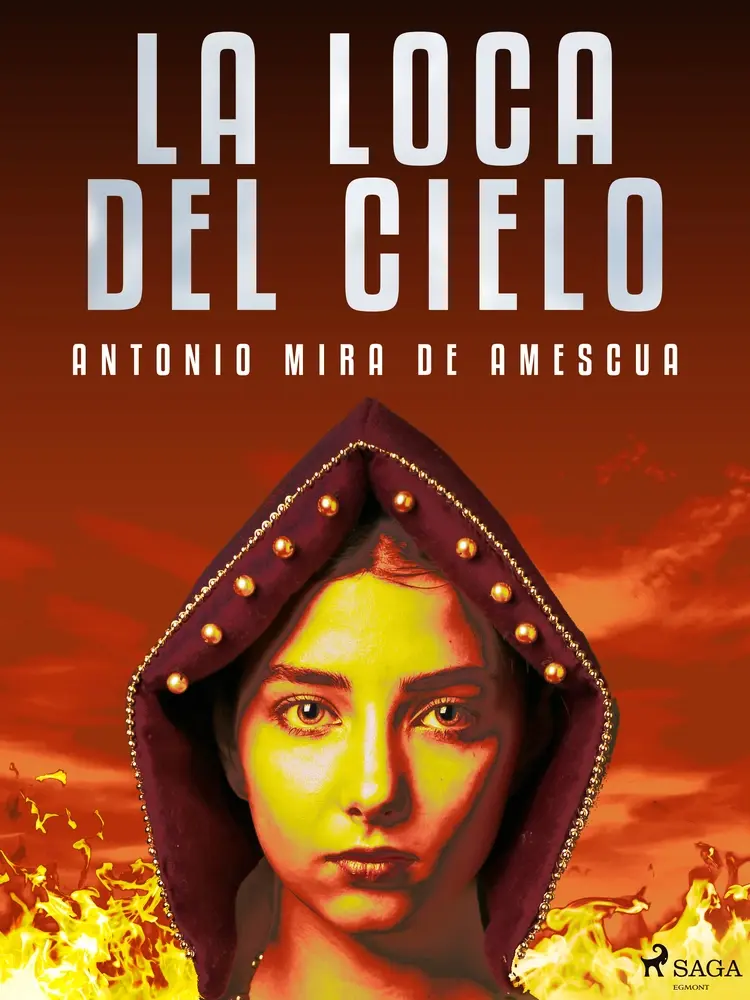 La loca del cielo af Antonio Mira de Amescua