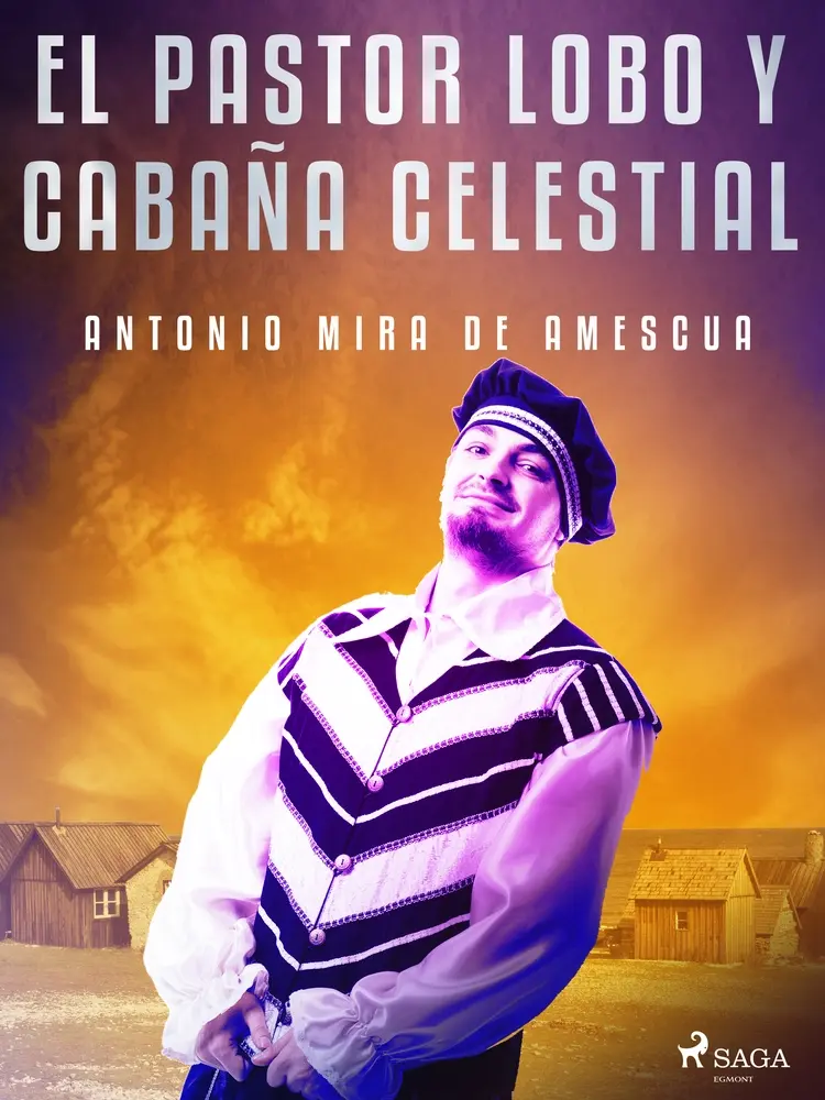 El pastor lobo y cabaña celestial af Antonio Mira de Amescua
