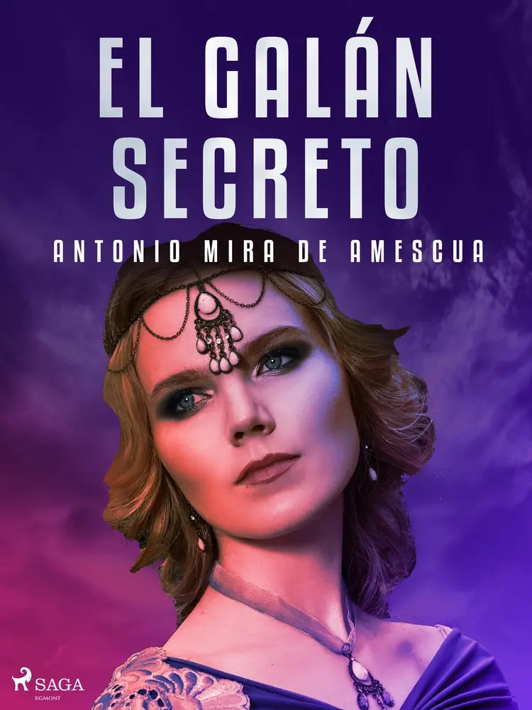 El galán secreto af Antonio Mira de Amescua