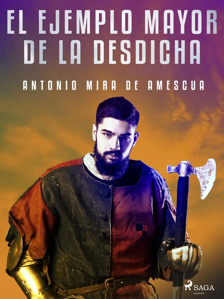 El ejemplo mayor de la desdicha af Antonio Mira de Amescua