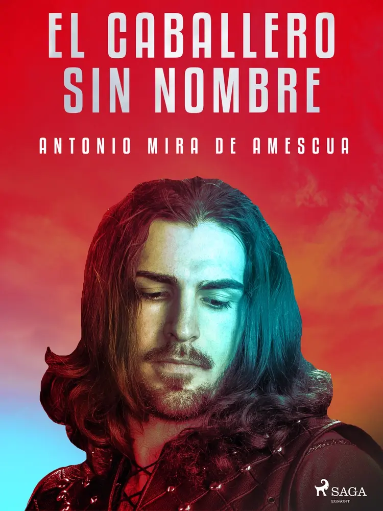 El caballero sin nombre af Antonio Mira de Amescua
