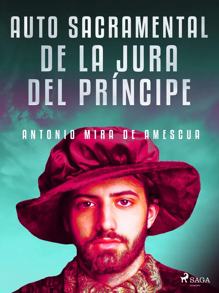 Auto sacramental de la jura del príncipe af Antonio Mira de Amescua