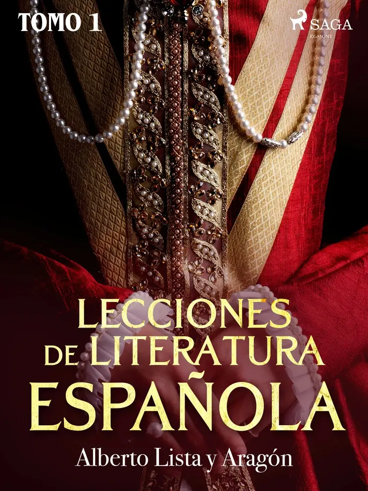 Lecciones de Literatura Española Tomo I af Alberto Lista y Aragón