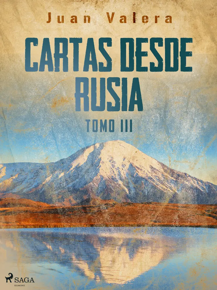 Cartas desde Rusia Tomo III af Juan Valera