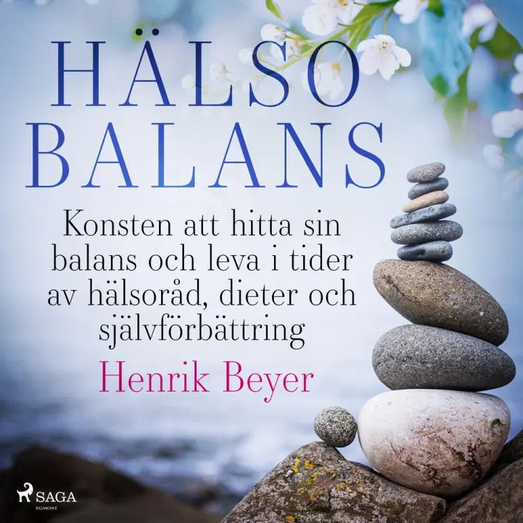 Hälsobalans: Konsten att hitta sin balans och leva i tider av hälsoråd, dieter och självförbättring af Henrik Beyer