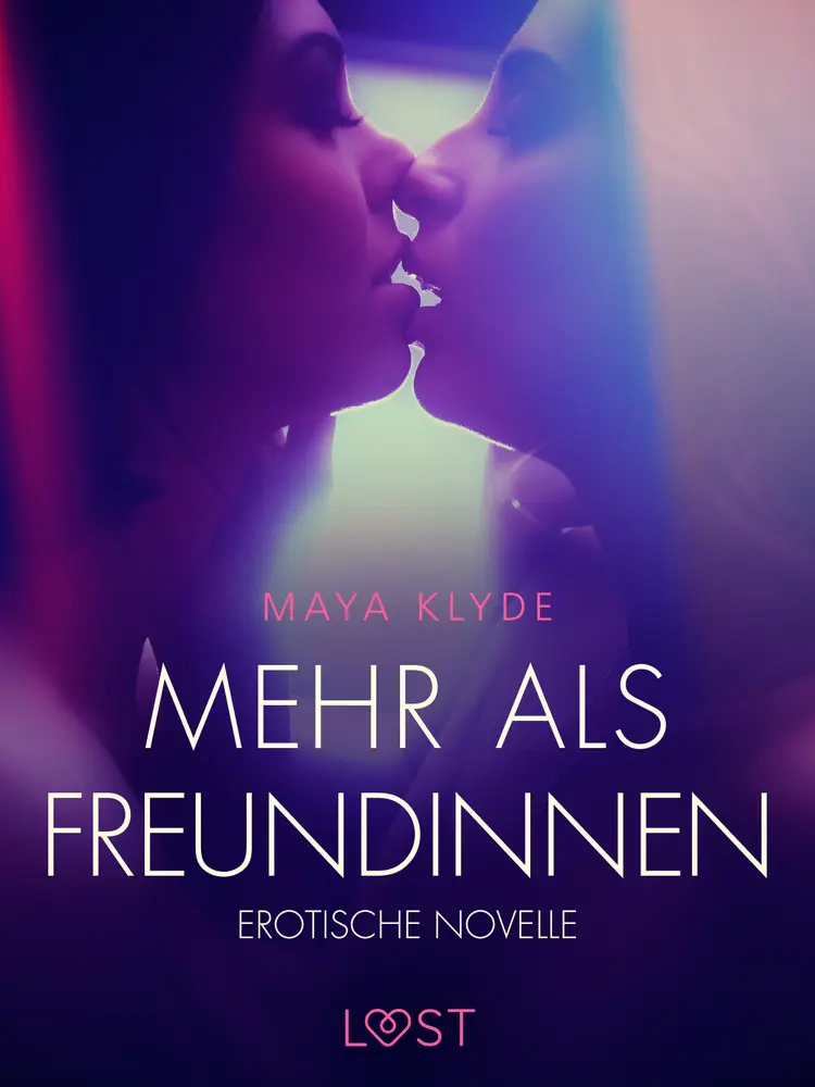 Mehr als Freundinnen - Erotische Novelle af Maya Klyde