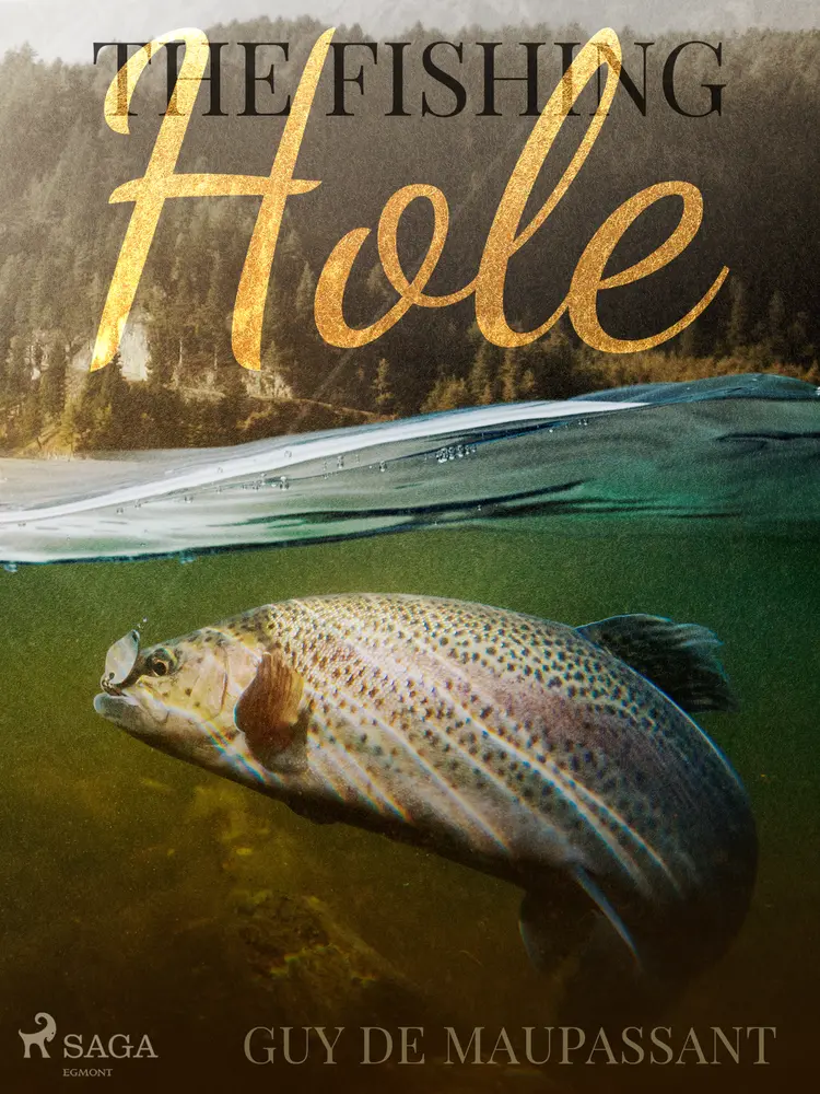 The Fishing Hole af Guy de Maupassant