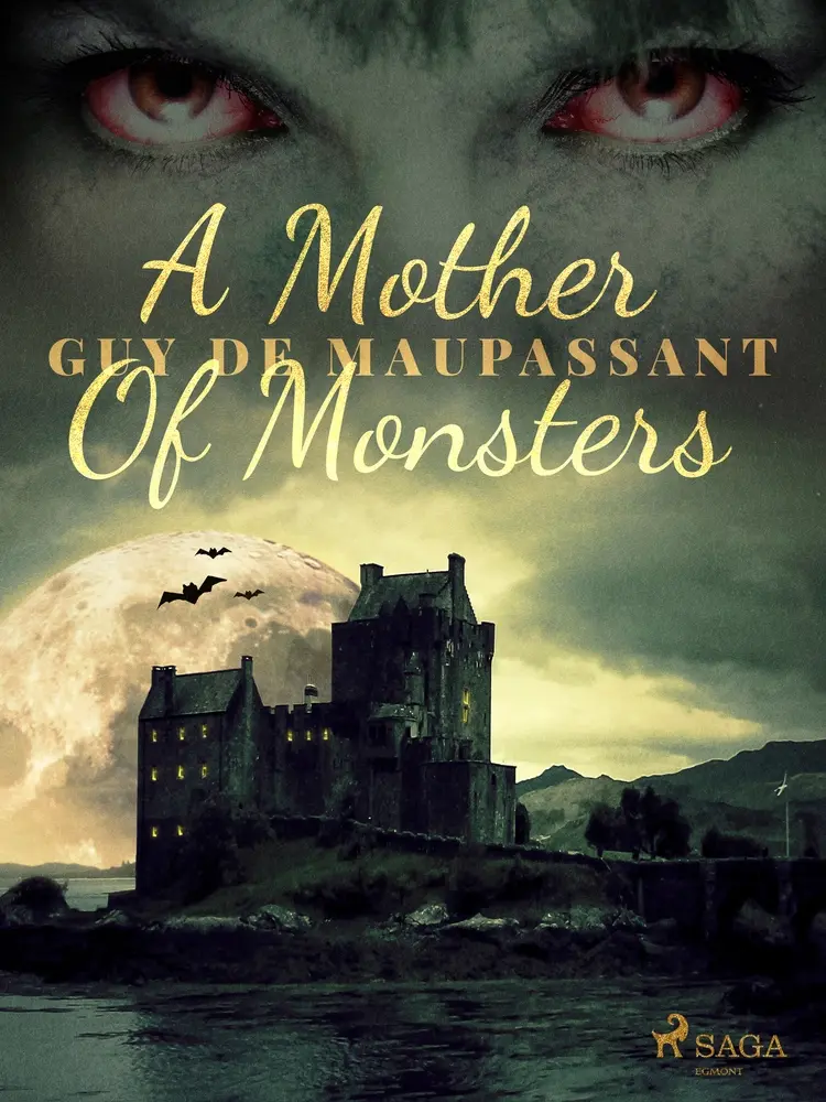 A Mother Of Monsters af Guy de Maupassant