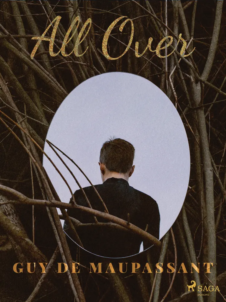 All Over af Guy de Maupassant