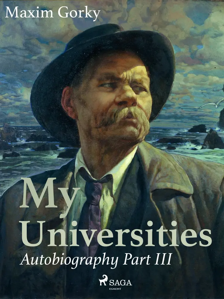 My Universities, Autobiography Part III af Maxim Gorky
